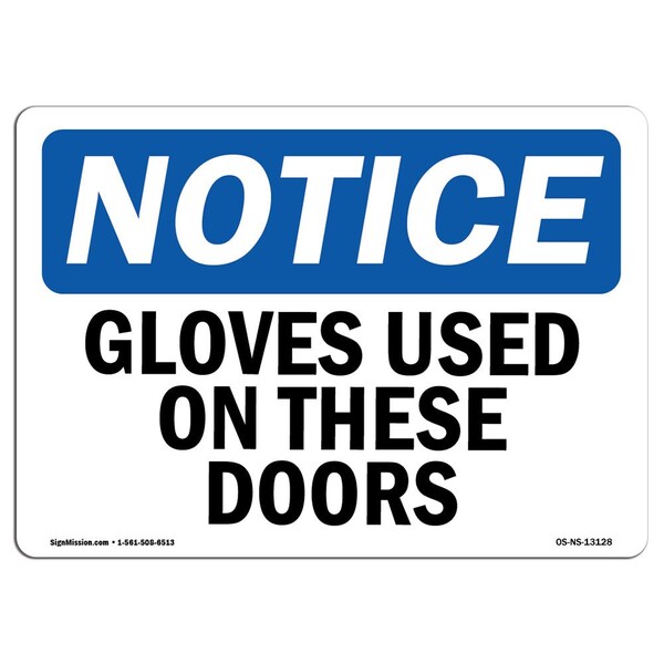 OSHA Notice Sign, Gloves Used On These Doors, 10in X 7in Aluminum, 10" W, 7" H, Landscape